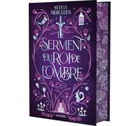 Le Serment du roi de l'Ombre - relié collector - Tome 02 La Promise du roi de l'Ombre