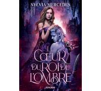 La promise du Roi de l'Ombre - Tome 03 Le Coeur du roi de l'Ombre (broché) (03)