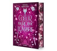 La promise du Roi de l'Ombre - Tome 03 Le Coeur du roi de l'Ombre (relié collector) (03)