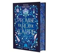 La promise du roi de l'Ombre Tome 1 . Edition collector