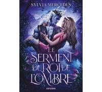 La Promise du roi de l'Ombre - Tome 02 Le Serment du roi de l'Ombre (broché)