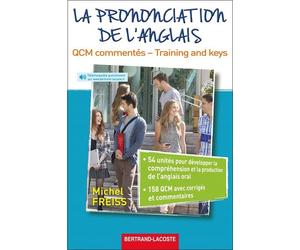La prononciation de l'anglais QCM, commentes, training and keys - Michel Freiss - Bertrand Lacoste - broché - Méthode de langue