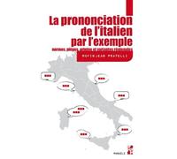 La Prononciation De L'italien - Normes, Pièges, Origine Et Variantes Régionales