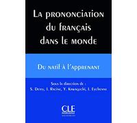 La prononciation du français dans le monde : du natif à l'apprenant - Livre + CD