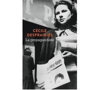 La Propagandiste - Cécile Desprairies - Points - Poche - Roman