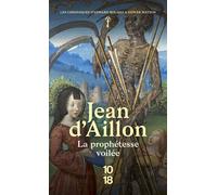 La prophétesse voilée - Jean d' Aillon - 10/18 - Poche - Roman