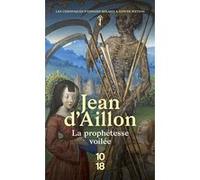La prophétesse voilée Jean d' Aillon (Auteur)