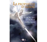 La prophétie d'Assise - 2: Jusqu'au bout