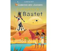 La prophétie de Bastet: Une aventure en Egypte sur fond d'énigmes et de mythologie