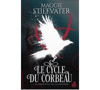 La Prophétie de Glendower Le cycle du corbeau, T1 - Maggie Stiefvater - Teen Spirit - broché - Roman