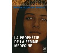 La Prophétie De La Femme-Médecine - Récit D'une Initiation