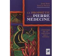 La prophétie de la Pierre Médecine L'histoire de la création des 7 mondes - Twylah Nitsch - Vega Eds - broché - Etude