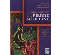 La prophétie de la Pierre Médecine Twylah Nitsch (Auteur), Jamie Sams (Auteur), Anne Delmas (Traduction)