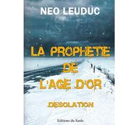 La prophétie de l'âge d'or: Désolation