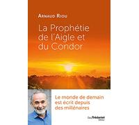 La prophétie de l'aigle et du condor