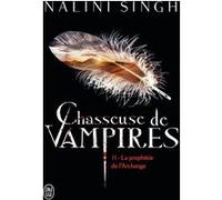 La prophétie de l'Archange Nalini Singh (Auteur), Basile Béguerie (Traduction)