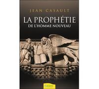La prophétie de l'homme nouveau - Jean Casault - Ambre Eds - broché - Roman