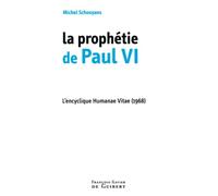 La prophétie de Paul VI: L'encyclique Humanae Vitae (1968)