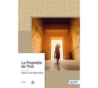 La Prophétie de Thot - Pierre-Louis Besombes - Nombre 7 - broché - Roman