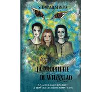 La prophétie de Whinnlao: Quand l'amour survit à travers les réincarnations