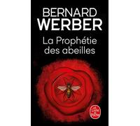 La Prophétie des abeilles - Bernard Werber - Lgf - Poche - Roman