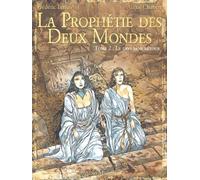 La prophétie des deux mondes - Tome 02: Le pays sans retour