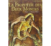 La Prophétie des deux mondes, tome 1 : L'Etoile d'Ishâ
