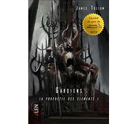 La prophétie des éléments-Tome I : Gardiens