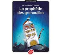 La prophétie des grenouilles Jacques-Rémy Girerd (Auteur), Iouri Tcherenkov (Conception couverture ou illustration)