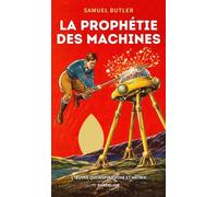 La prophétie des machines - Samuel Butler - Dandelion Eds - Poche - Essai