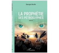 La Prophétie Des Pétroglyphes