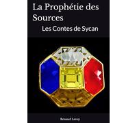 La Prophétie des Sources: Les Contes de Sycan