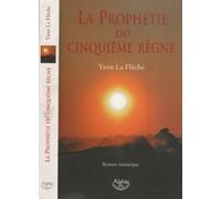 La Prophétie du cinquième règne - Roman initiatique