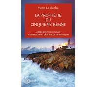 La prophétie du cinquième règne - Yann La Flèche - J'ai Lu - Poche - Essai