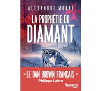 La Prophétie du diamant - "Alexandre Murat est le Dan Brown français" Philippe Labro - Nouveauté thriller 2025