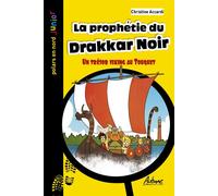 La prophetie du drakkar noir Un tresor viking au touquet - Christine Accardi - Aubane - broché - Roman junior