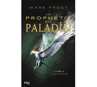 La Prophétie du paladin - tome 02 : L'Alliance