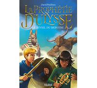 La prophétie d'Ulysse - Tome 1 - Le réveil du monstre