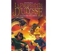 La prophétie d'Ulysse - Tome 2 - La colère des dieux David Pouilloux (Auteur), Matthieu Martin (Conception couverture ou illustration)