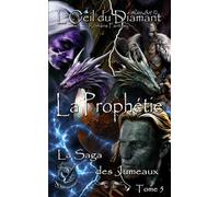 La Prophétie: La Saga des Jumeaux