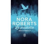 La prophétie Nora Roberts (Auteur), Anais Goacolou (Traduction)