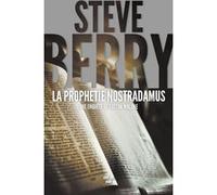 La Prophétie Nostradamus Steve Berry (Auteur), Philippe Szczeciner (Traduction)