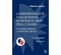 La proportionnalité dans les moyens de défense du droit pénal canadien