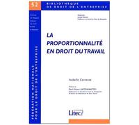 Isabelle Cornesse – La proportionnalité en droit du travail – Bibliothèque de droit de l'entreprise