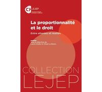 La proportionnalité et le droit Entre attentes et réalités - Laurie Grally - Lejep/u.cergy - broché - Etude