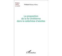 La proposition de la foi chrétienne dans la catéchèse d'adultes