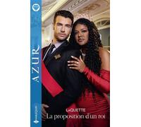 La proposition d'un roi - LaQuette - Harlequin - ebook (ePub) - Livre