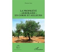 La propriété "arboraire" en Corse et ailleurs - Jean Florence - L'harmattan - broché - Etude
