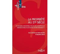 La Propriété Au 21e Siècle - Un Modèle Ancestral Toujours Adapté Aux Grands Enjeux De Notre Environnement ?
