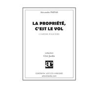 La propriété, c'est le vol: Comédie policière